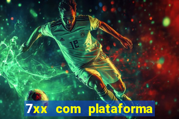 7xx com plataforma de jogos